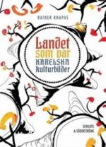 Landet som var. Karelska kulturbilder