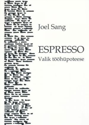 ESPRESSO. VALIK TÖÖHÜPOTEESE