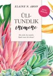 Ülitundlik inimene. mis aitab, kui maailm ...