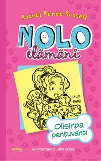 Nolo elämäni Kirja 10: Olisinpa pentuvahti